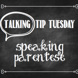 Talking Tip Tuesday: Speaking Parentese Talking Tip Tuesday: Speaking Parentese